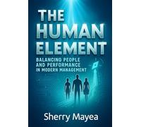 The Human Element Balancing People and Performance in Modern Management