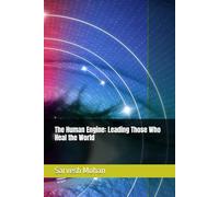 The Human Engine: Leading Those Who Heal the World
