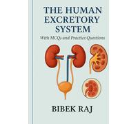 The Human Excretory System: It's structure and function (The Amazing Human Body)