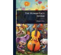 The Human Face Divine