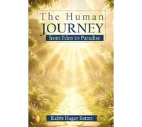 The Human Journey from Eden to Paradise: A Journey of Self Discovery