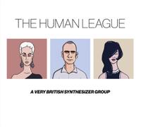 The Human League - Anthology: A Very British Synthesizer Group