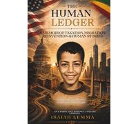 The Human Ledger: A Memoir of Taxation, Migration, Reinvention & Human Stories