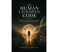 The Human Lifespan Code: Role of Genes and Telomeres to Enhance Healthspan
