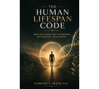 The Human Lifespan Code: Role of Genes and Telomeres to Enhance Healthspan