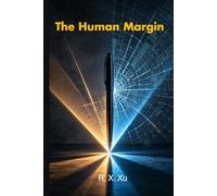 THE HUMAN MARGIN: A Techno-Thriller of AI, Finance, and the Price of Human Judgment