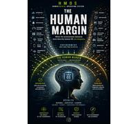THE HUMAN MARGIN: When the environment demands more than the human OS can integrate
