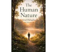 The Human Nature: Reflections on Who We Are, and How We Become (The Life and Reflection Series)