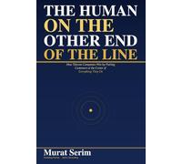 The Human on the Other End of the Line: How Telecom Companies Win by Putting Customers at the Center of Everything They Do