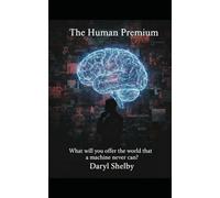 The Human Premium