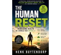 The Human Reset: Rebuilding Health in a World That Breaks It