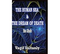 The Human Sea & the Dream of Death