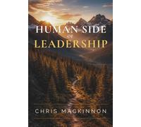 The Human Side of Leadership: Leading with Empathy, Humility and Accountability