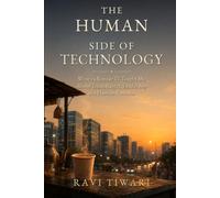 The Human Side of Technology: What 25 Years in IT Taught Me About Trust, Regret, Leadership and Human Potential