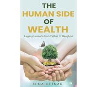 The Human Side of Wealth Legacy Lessons from Father to Daughter
