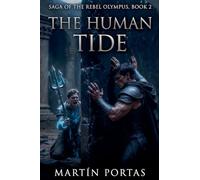 The Human Tide: 2 (The Rebel Olympus Saga)