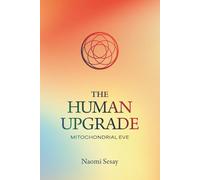 The Human Upgrade: Mitochondrial Eve