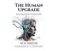 The Human Upgrade (The AI Transition)
