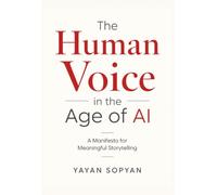 The Human Voice in the Age of AI: A Manifesto for Meaningful Storytelling
