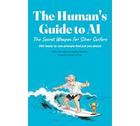 The Human's Guide to AI: The Secret Weapon for Silver Surfers