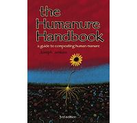 The Humanure Handbook: A Guide to Composting Human Manure