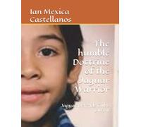 The Humble Doctrine of the Jaguar Warrior: Jaguar Defends Cub's Duty II