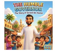 The Humble Governor: The Story of Sa'eed ibn Aamir (Islamic Stories Coloring Book Series)