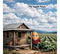 The Humble Potato (Gail Martin Children's Collection - Picture Books)