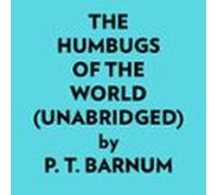 The Humbugs Of The World (unabridged) (audiolibro)