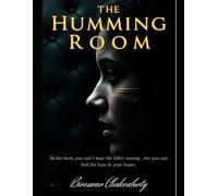 The Humming Room: In the dark, you can’t hear the killer coming - but you can feel the hum in your bones.: A gripping British crime thriller packed ... twists (The Casebooks of Archibald Grey)