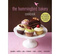 The Hummingbird Bakery Cookbook: The number one best-seller now revised and expanded with new recipes