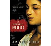The Hummingbird's Daughter: A Novel