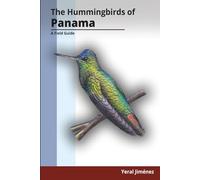 The Hummingbirds of Panama: A Field Guide (Hummingbirds Field Guides)