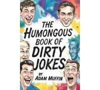 THE HUMONGOUS BOOK OF DIRTY JOKES (The Humongous Books of Jokes)