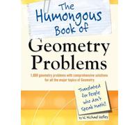 The Humongous Book of Geometry Problems (Humongous Books)