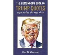 THE HUMONGOUS BOOK OF TRUMP QUOTES: Explained to the rest of us (The Humongous Books of Jokes)