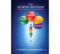 The Humor Infusion: a shot in the arm for health and wellness