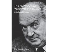 The Humour of Vladimir Nabokov: Mind and Matter