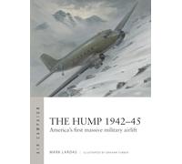 The Hump 1942-45 – El primer gran puente aéreo militar de EE. UU. (Campaña Aérea)
