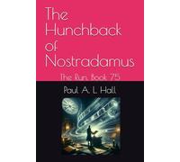 The Hunchback of Nostradamus: The Run, Book 75 (TR: The Run)
