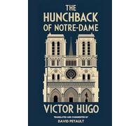 The Hunchback of Notre-Dame: A New Translation in Modern Accessible English