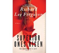 The Hunchback's Gift Part 2, Superior Ones Risen: A Visionary, Metaphysical, and Magical Realism Novel: 8 (The Stillness Series)