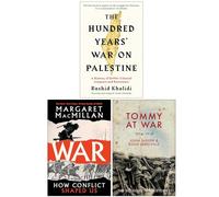 The Hundred Years War on Palestine, [Hardcover] War How Conflict Shaped Us & [Hardcover] Tommy At War 1914-1918 Collection 3 Books Set