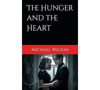 The Hunger and the Heart: 1 (Lucy and Vance)
