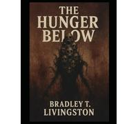 The Hunger Below