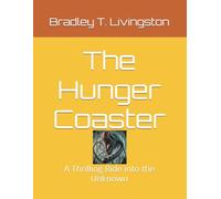The Hunger Coaster: A Thrilling Ride into the Unknown