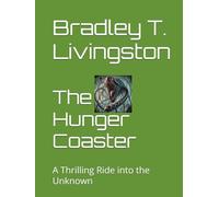 THE HUNGER COASTER: A Thrilling Ride into the Unknown