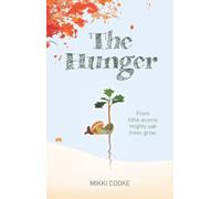 The Hunger: From little acorns mighty oak trees grow