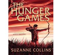 The Hunger Games: Illustrated Edition (the number one global phenomenon now with extraordinary art by Nico Delort): 1