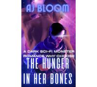 The Hunger in Her Bones